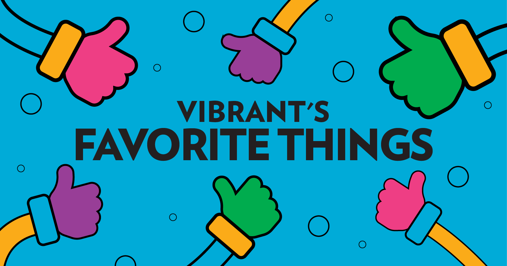 Article header for Vibrant’s Favorite Things